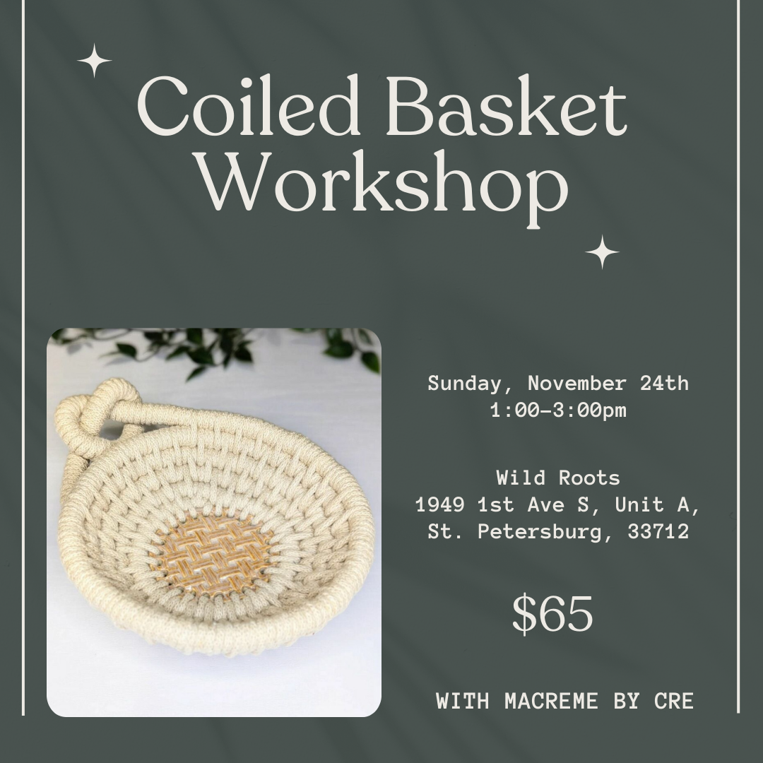 Coiled Basket Workshop at Wild Roots