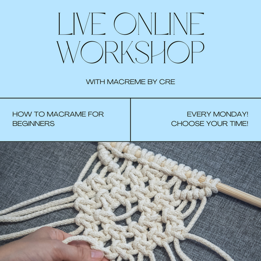 Live Virtual Workshop - How to Macrame for Beginners - Monday's